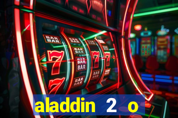 aladdin 2 o retorno de jafar filme completo dublado